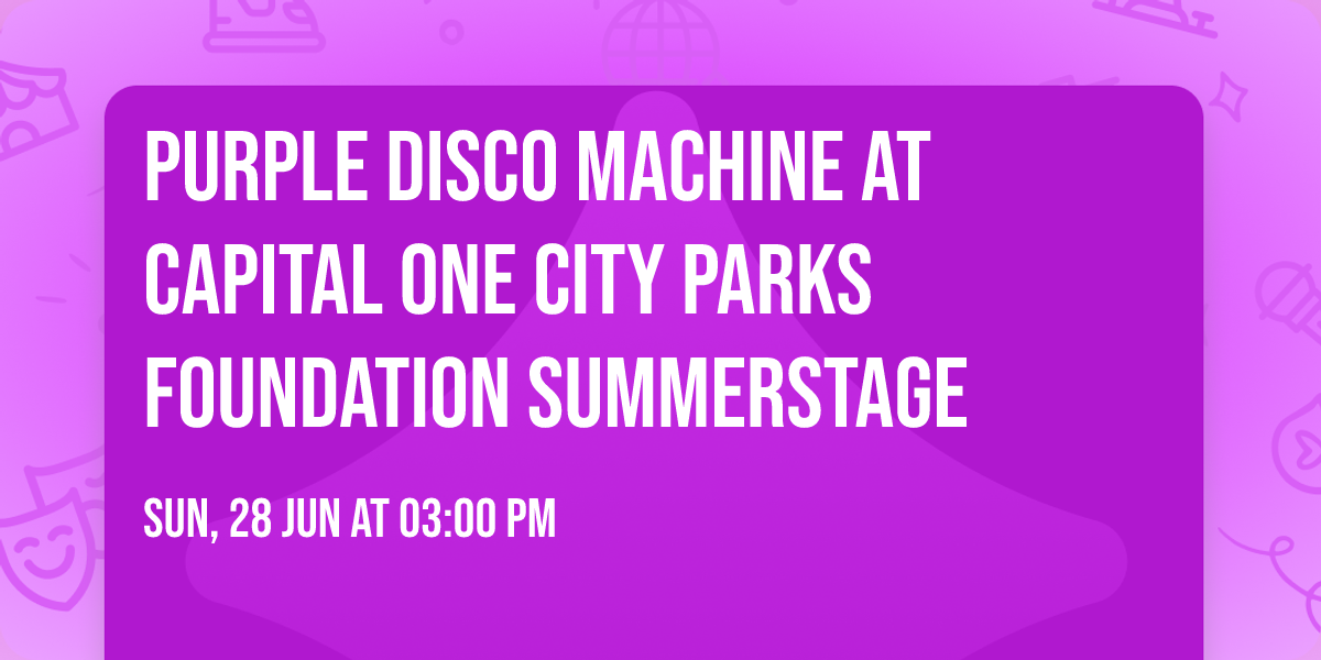Purple Disco Machine at Capital One City Parks Foundation SummerStage