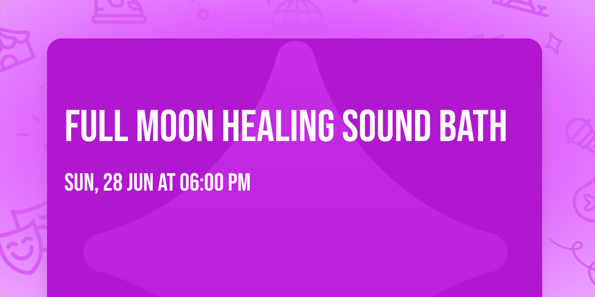Full Moon Healing Sound Bath 