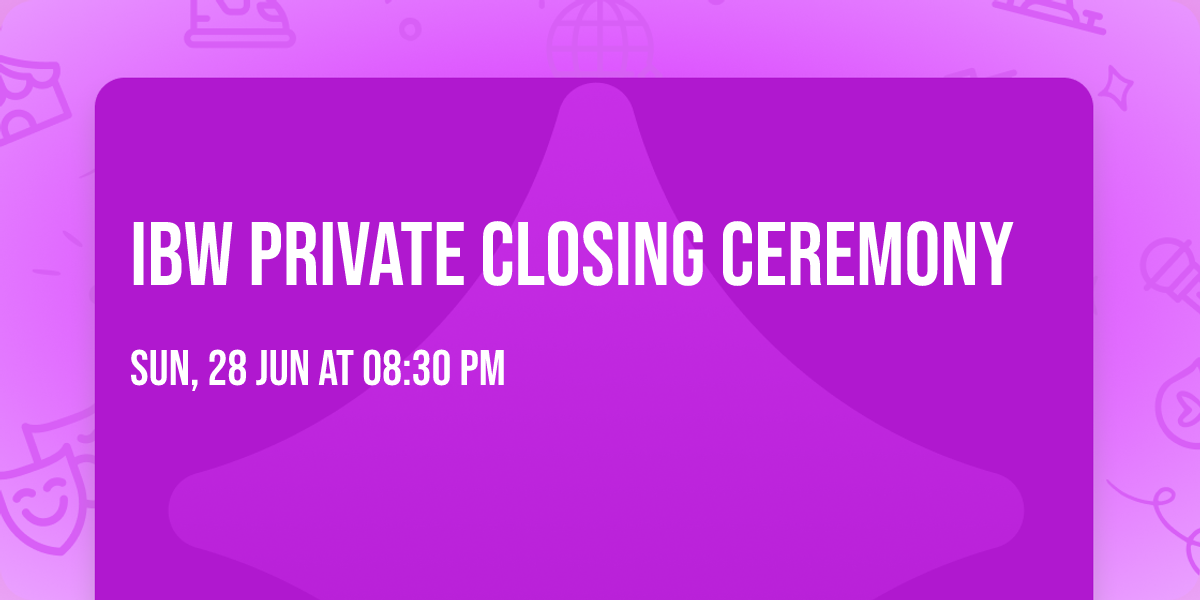 IBW Private Closing Ceremony