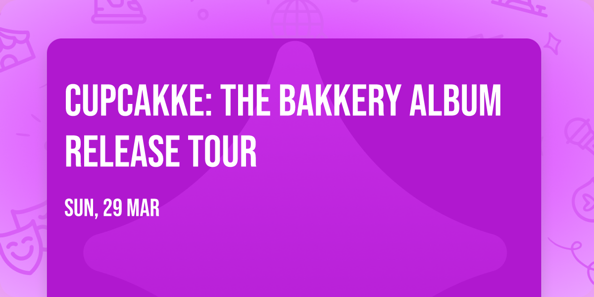 CupcakKe: The Bakkery Album Release Tour
