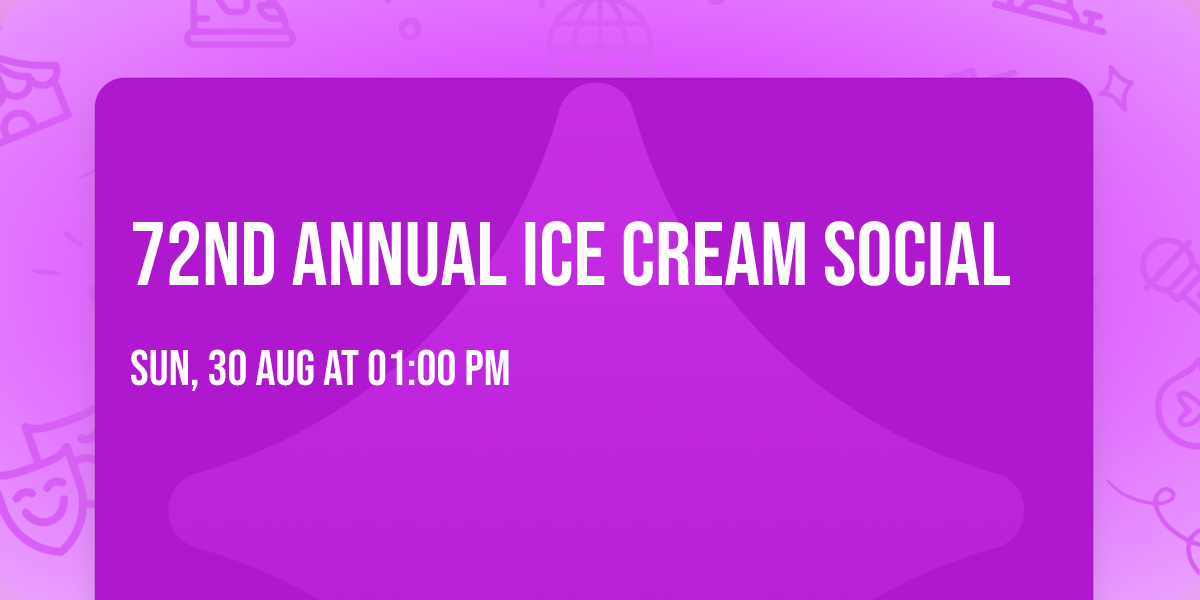 72nd Annual Ice Cream Social