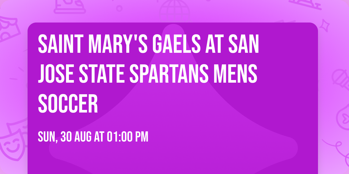 Saint Mary's Gaels at San Jose State Spartans Mens Soccer