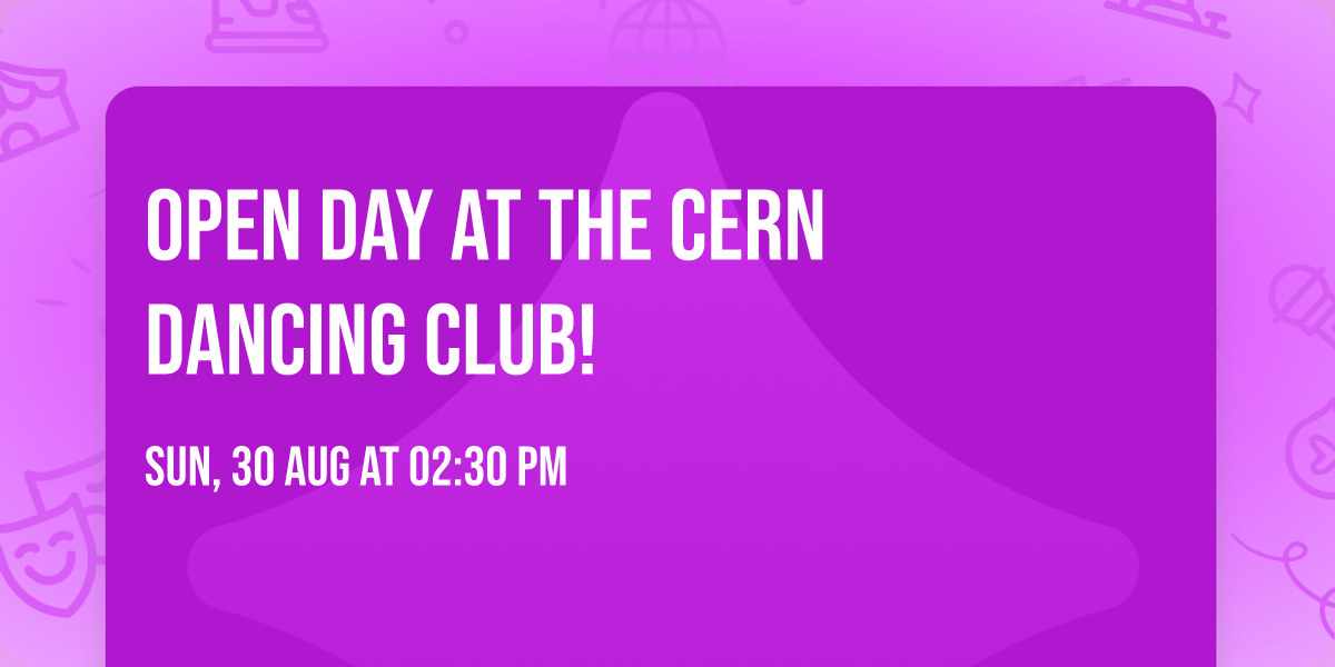 🎉 OPEN DAY at the CERN Dancing Club!