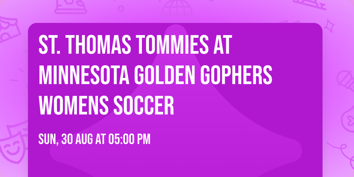 St. Thomas Tommies at Minnesota Golden Gophers Womens Soccer