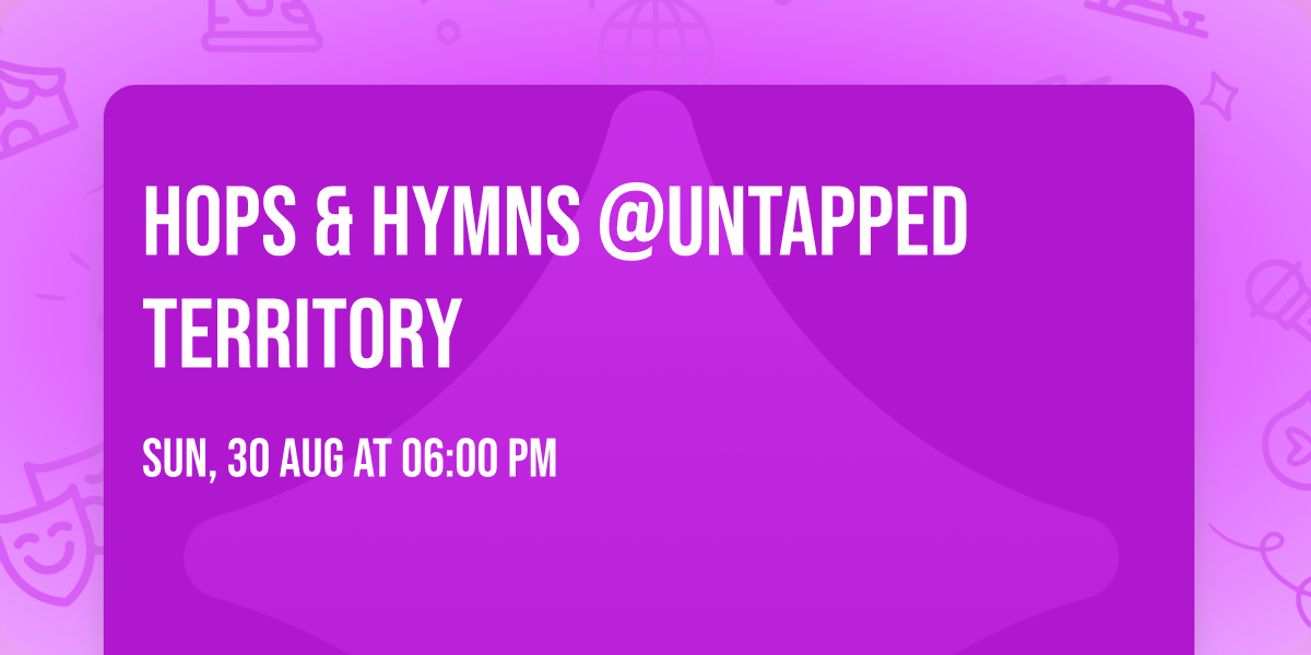 Hops & Hymns @Untapped Territory