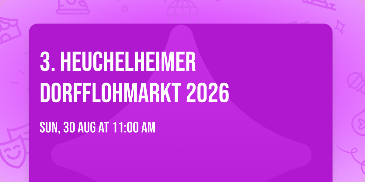 3. Heuchelheimer Dorfflohmarkt 2026