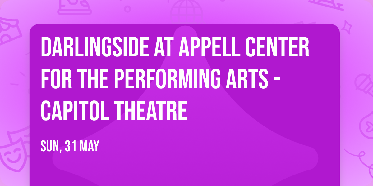 Darlingside at Appell Center for the Performing Arts - Capitol Theatre