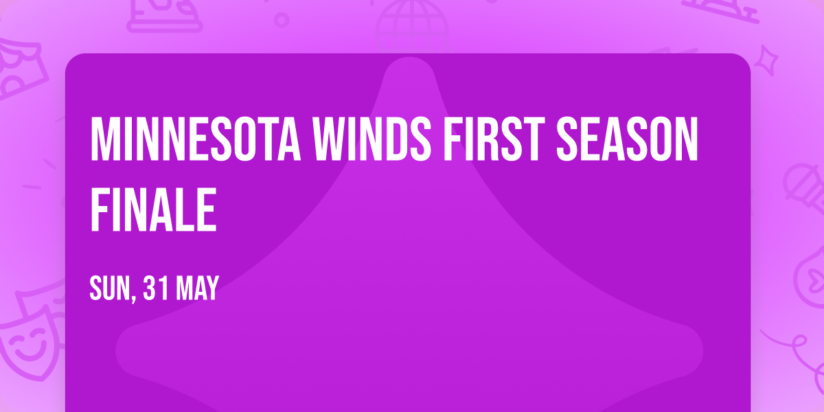 Minnesota Winds First Season Finale