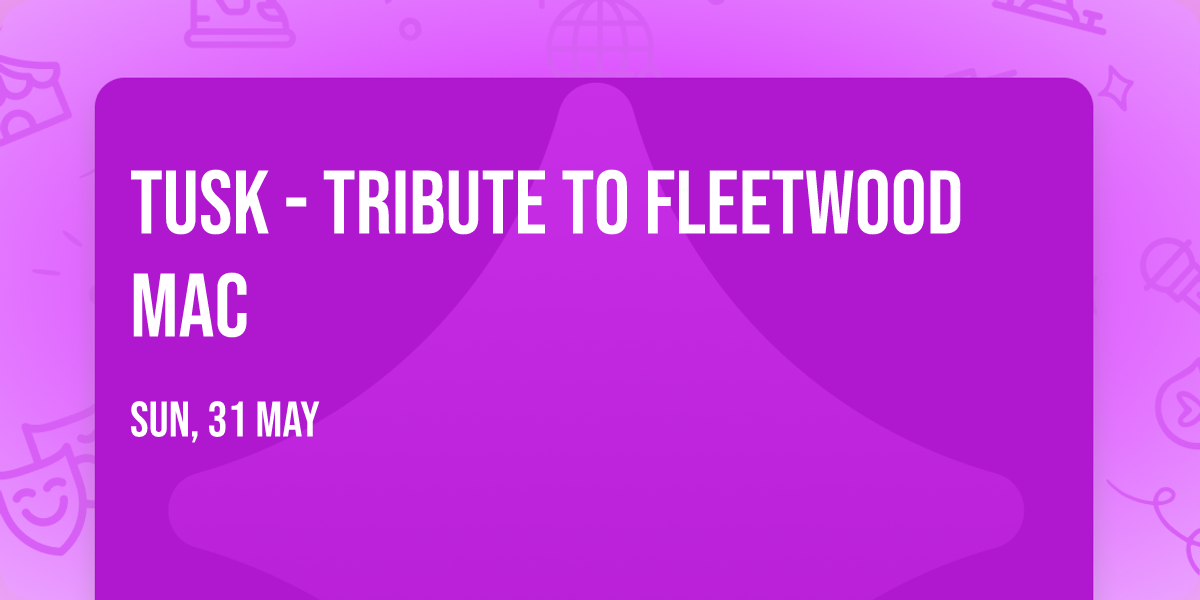 Tusk - Tribute To Fleetwood Mac