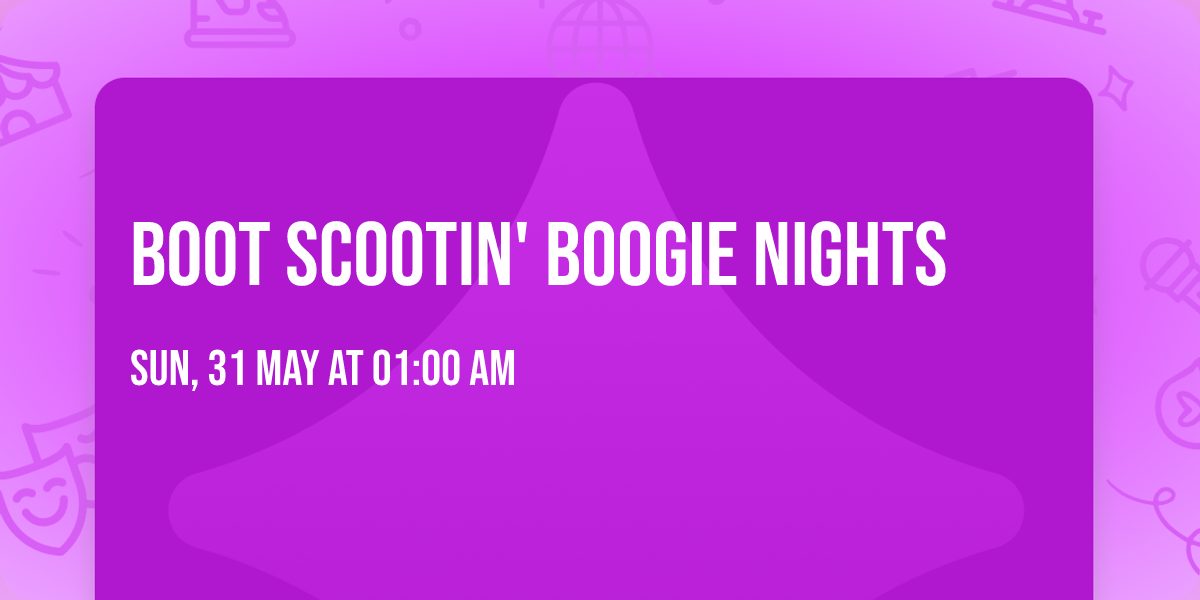 Boot Scootin' Boogie Nights