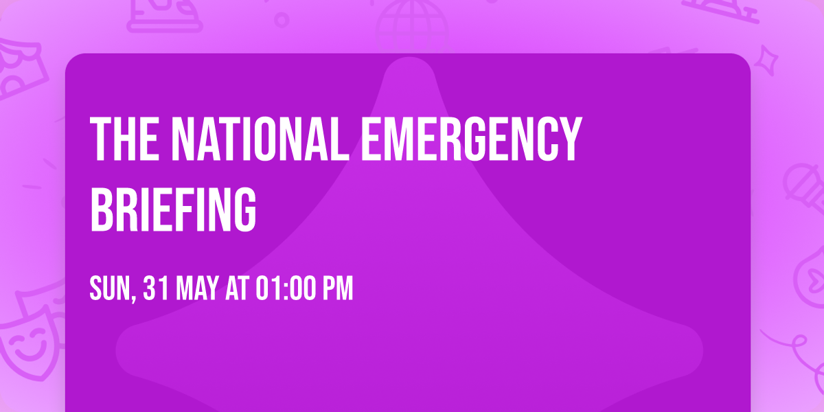 The National Emergency Briefing