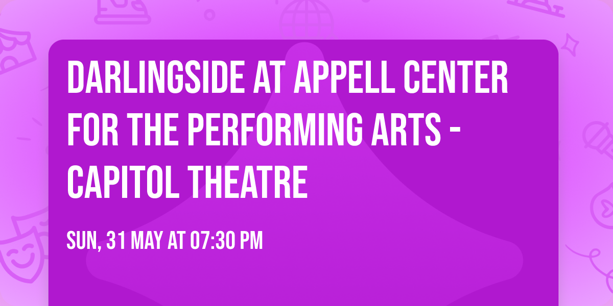 Darlingside at Appell Center for the Performing Arts - Capitol Theatre