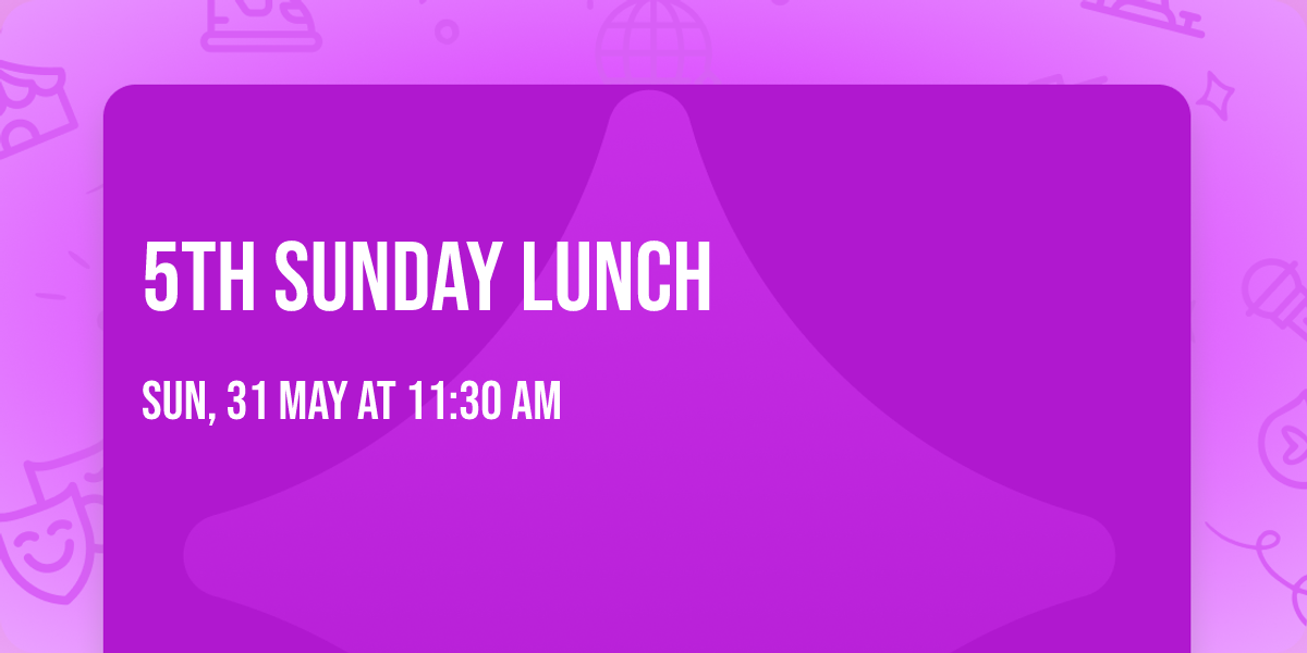 5th Sunday Lunch