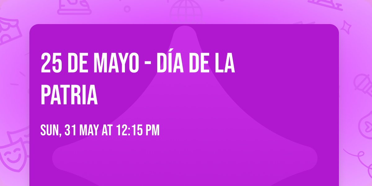 25 de Mayo - D\u00eda de la Patria