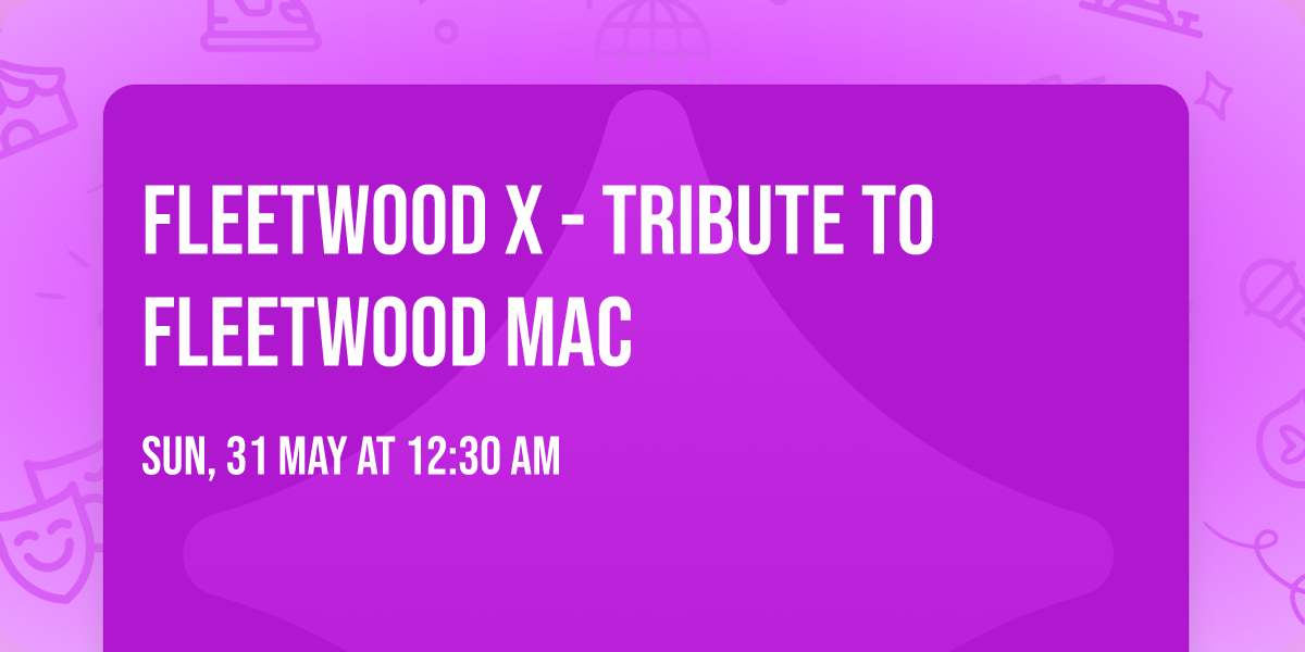Fleetwood X - Tribute to Fleetwood Mac