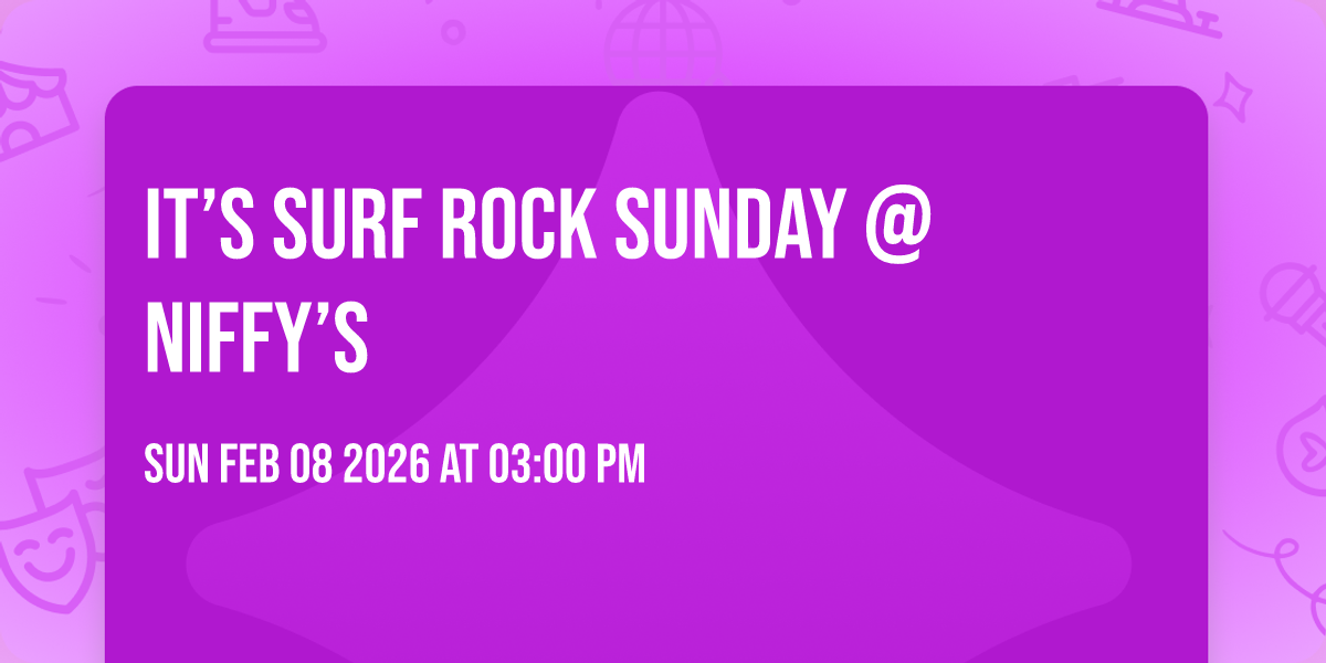 IT’S SURF ROCK SUNDAY @NIFFY’S
