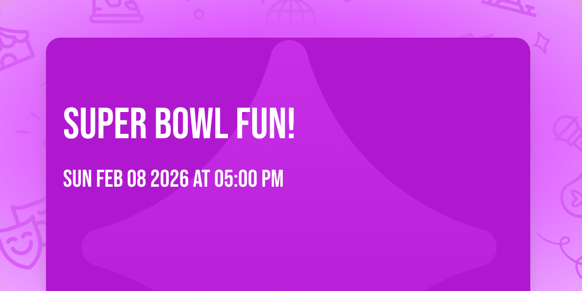 Super Bowl Fun! 