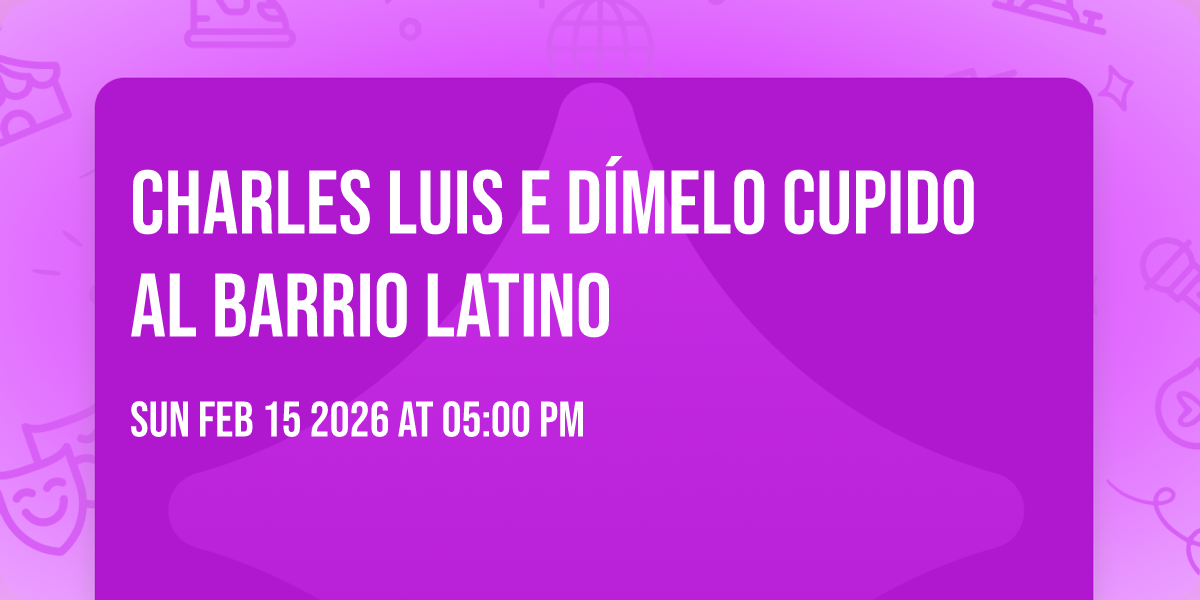 Charles Luis e Dímelo Cupido al Barrio Latino 