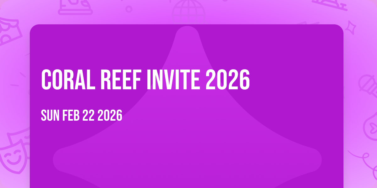 Coral Reef Invite 2026