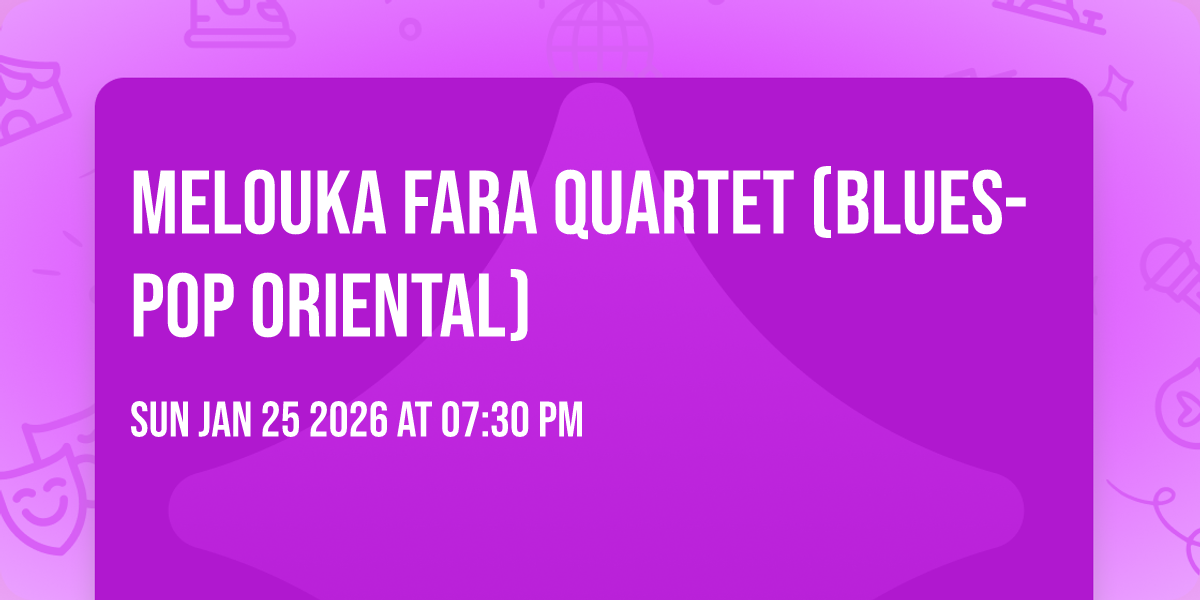 Melouka Fara Quartet (Blues-Pop Oriental)