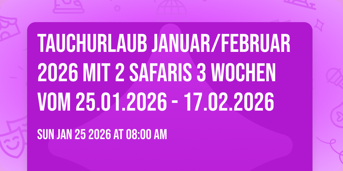 Tauchurlaub Januar/Februar 2026 mit 2 Safaris  3 Wochen vom 25.01.2026 - 17.02.2026