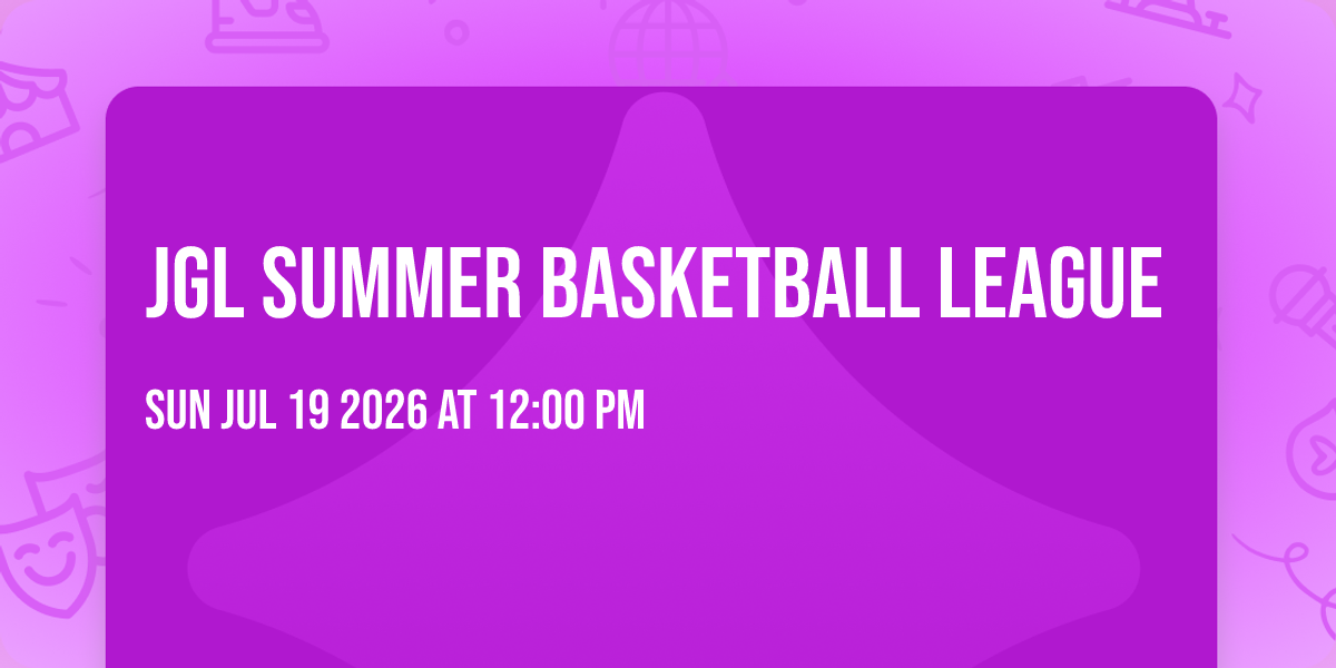 JGL SUMMER BASKETBALL LEAGUE