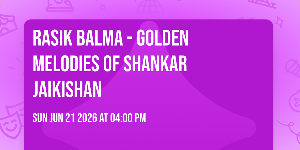 Rasik Balma - Golden Melodies of Shankar Jaikishan