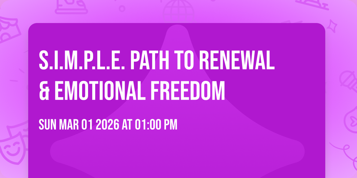 S.I.M.P.L.E. Path to Renewal & Emotional Freedom