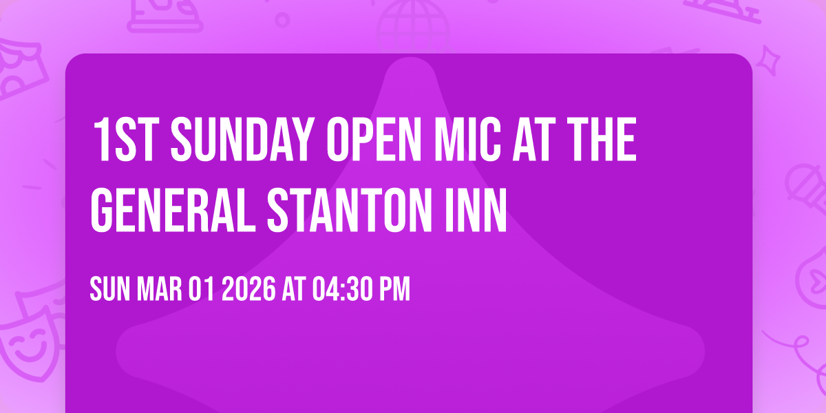 1st Sunday Open Mic at the General Stanton Inn