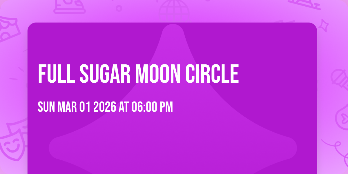Full Sugar Moon Circle