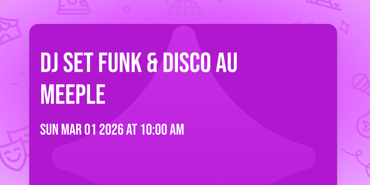 DJ Set Funk & Disco au Meeple