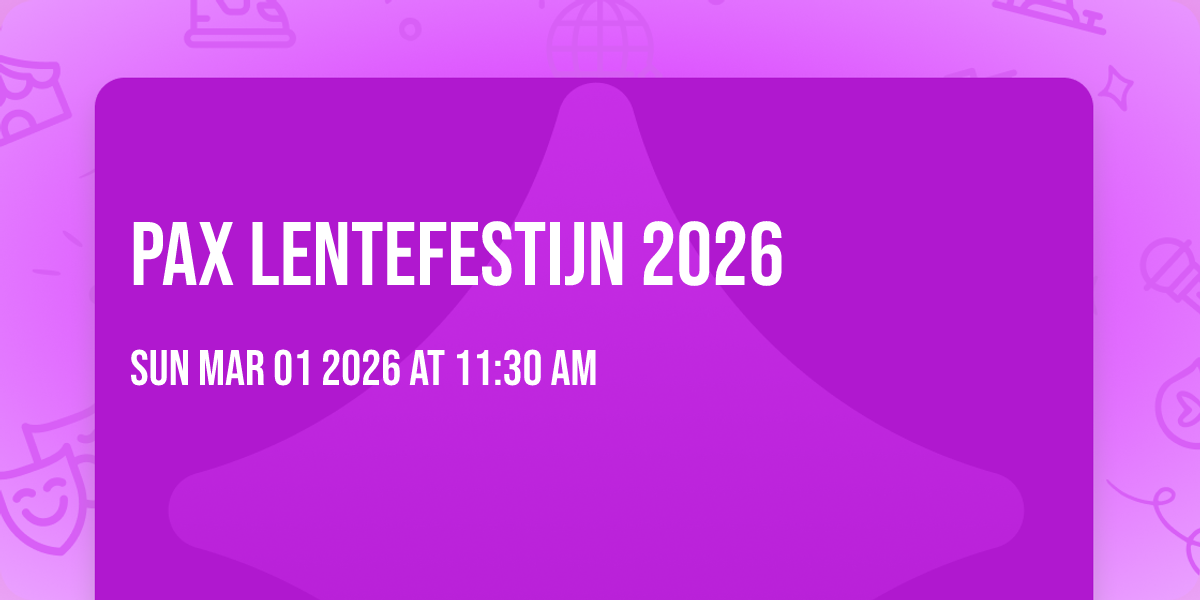 PAX Lentefestijn 2026