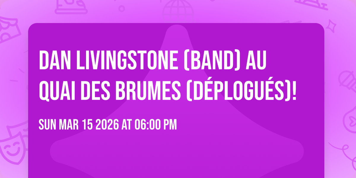 Dan Livingstone (band) au Quai des Brumes (Déplogués)!