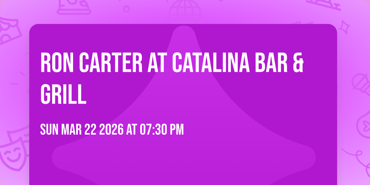 Ron Carter at Catalina Bar & Grill