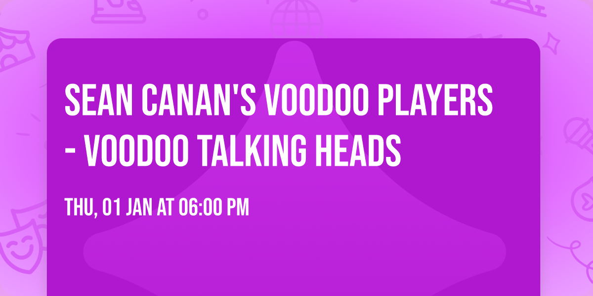 Sean Canan's Voodoo Players - Voodoo Talking Heads