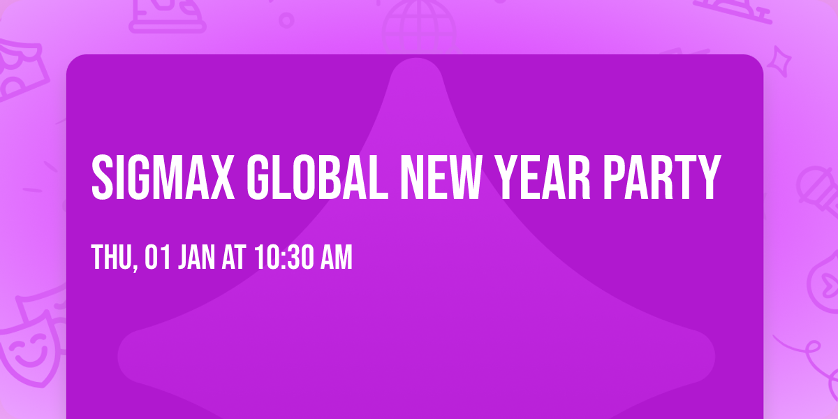 sigmax global new year party 