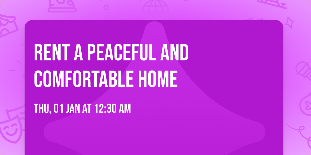 rent a peaceful and comfortable Home