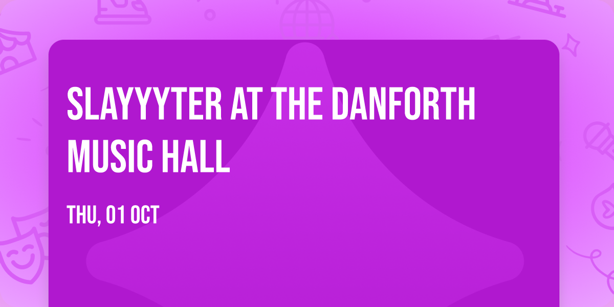 Slayyyter at The Danforth Music Hall
