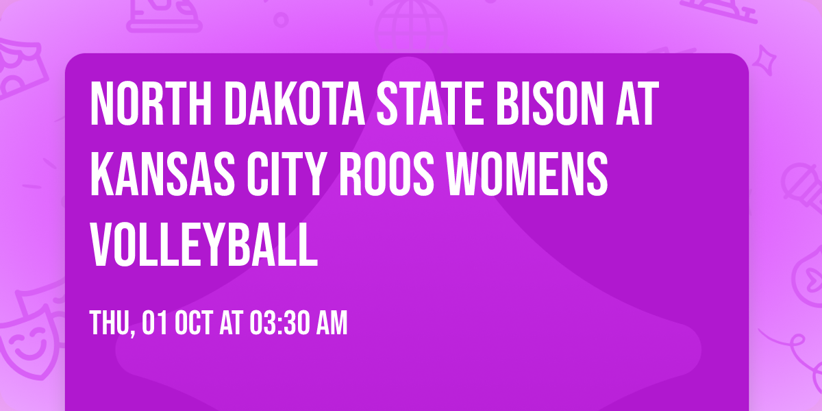 North Dakota State Bison at Kansas City Roos Womens Volleyball