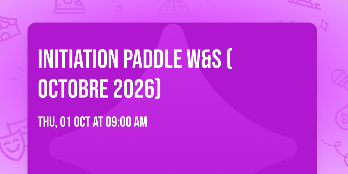Initiation Paddle W&S (OCT0BRE 2026)