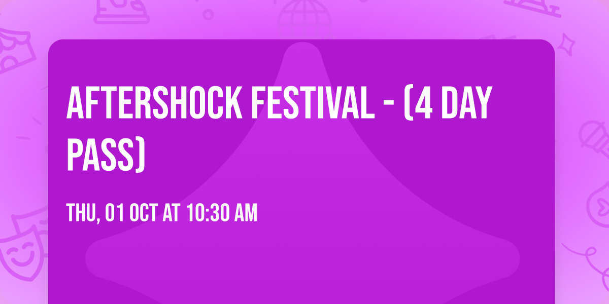 Aftershock Festival - (4 Day Pass)