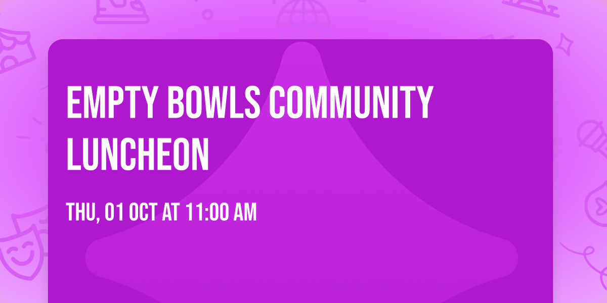 Empty Bowls Community Luncheon