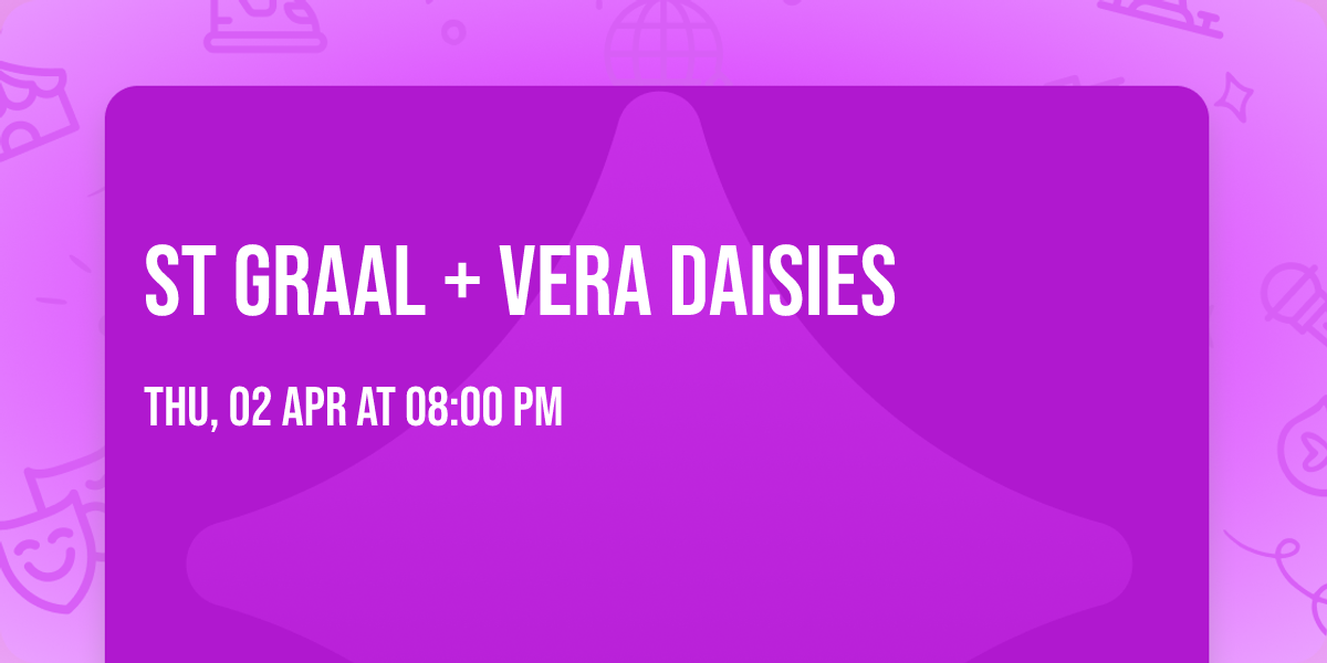 St Graal + Vera Daisies