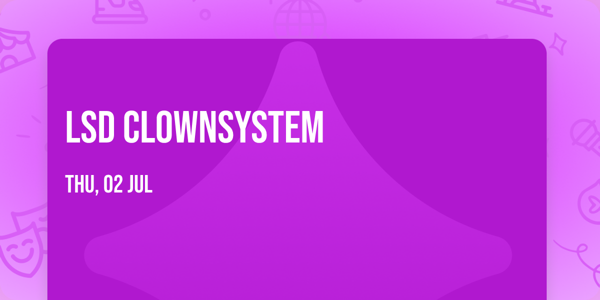 LSD Clownsystem
