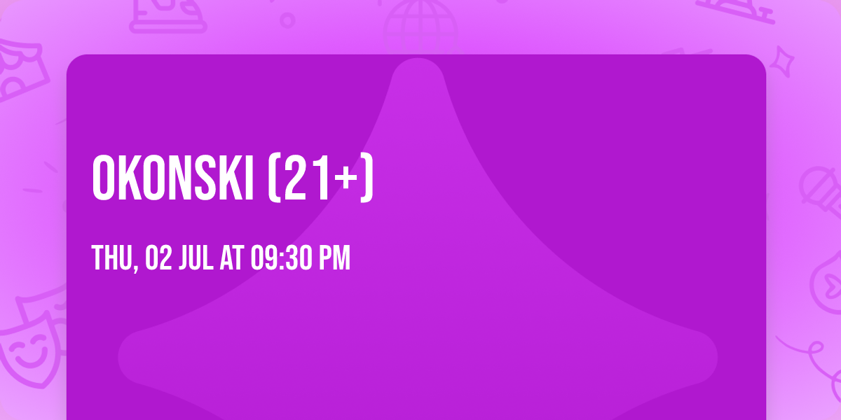 Okonski (21+)