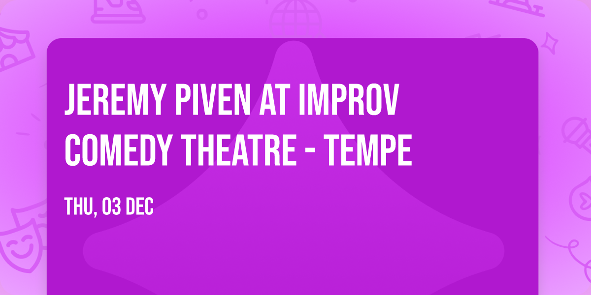 Jeremy Piven at Improv Comedy Theatre - Tempe