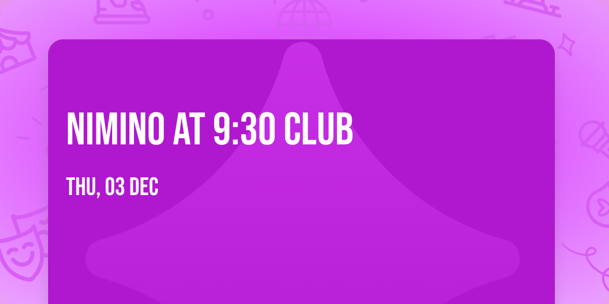 Nimino at 9:30 Club