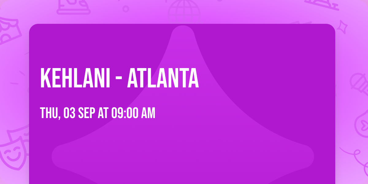 Kehlani - Atlanta