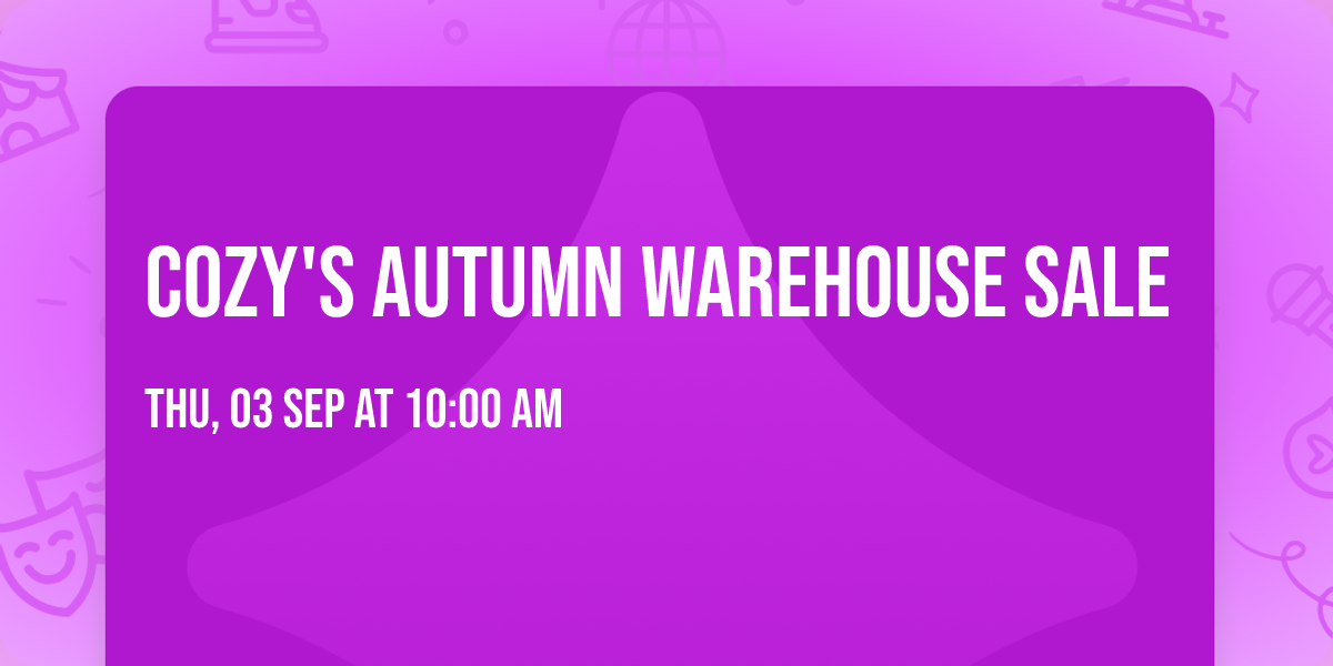 Cozy's Autumn Warehouse Sale