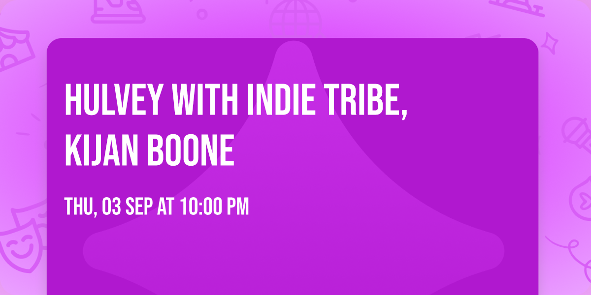 Hulvey with Indie Tribe, Kijan Boone